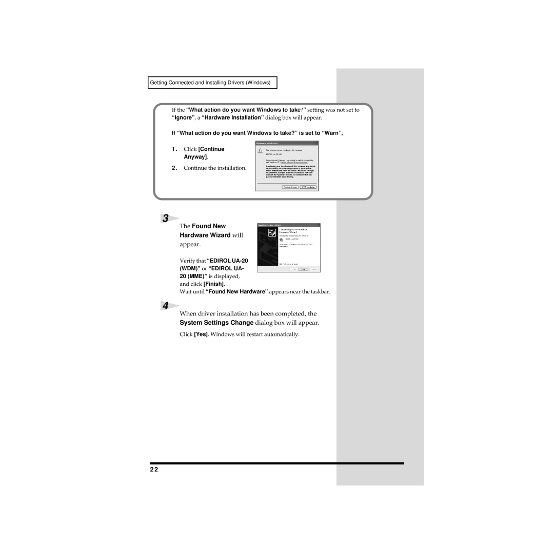 Edirol UA-20 owner manual When driver installation has been completed, System Settings Change dialog box will appear 