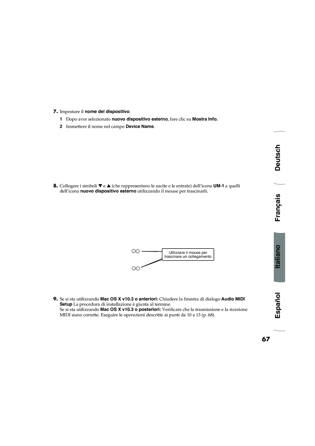 Edirol UM-1EX owner manual Utilizzare il mouse per trascinare un collegamento 