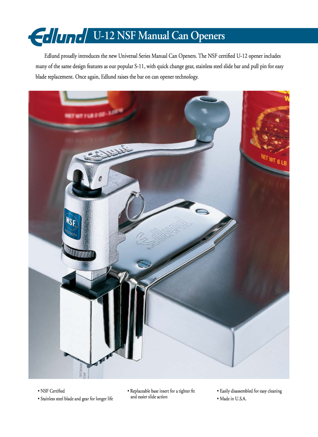 Edlund Company manual U-12 NSF Manual Can Openers, NSF Certiﬁed, Replaceable base insert for a tighter ﬁt 