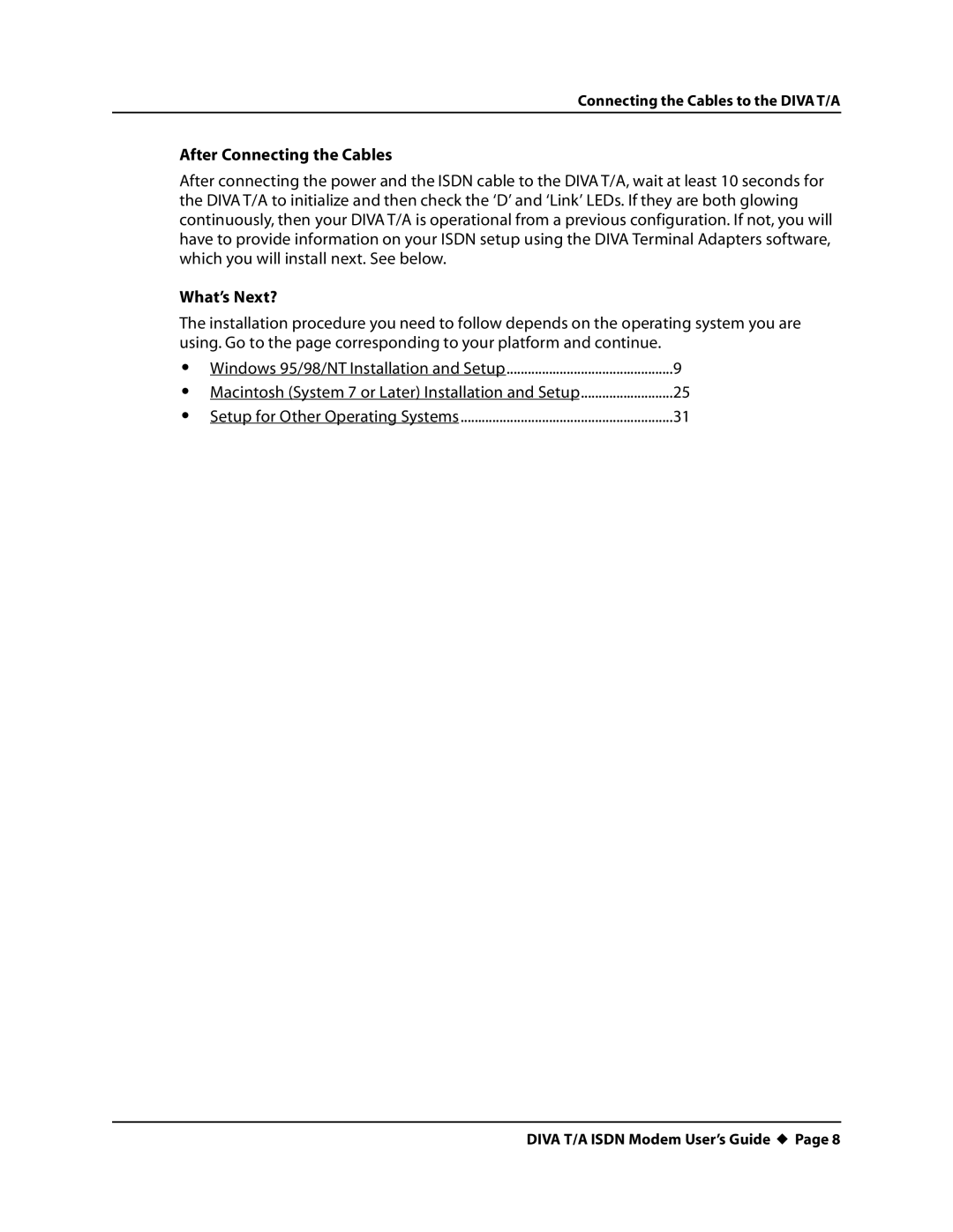 Eicon Networks DIVA T/A ISDN manual After Connecting the Cables, What’s Next? 