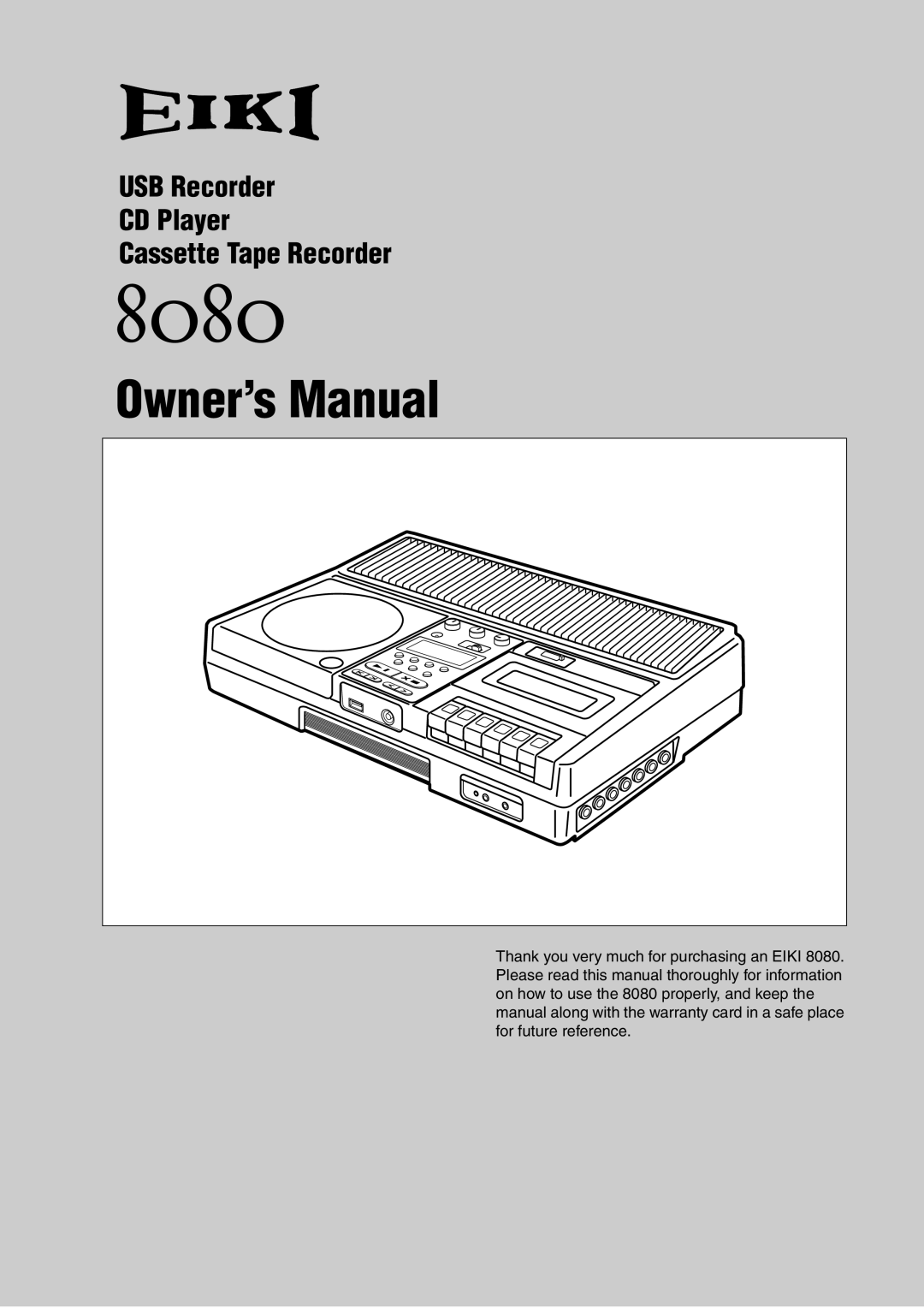 Eiki 8080 owner manual Owner’s Manual, USB Recorder CD Player Cassette Tape Recorder 