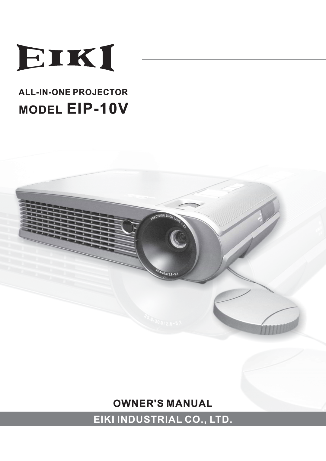 Eiki owner manual MODEL EIP-10V, All-In-One Projector 