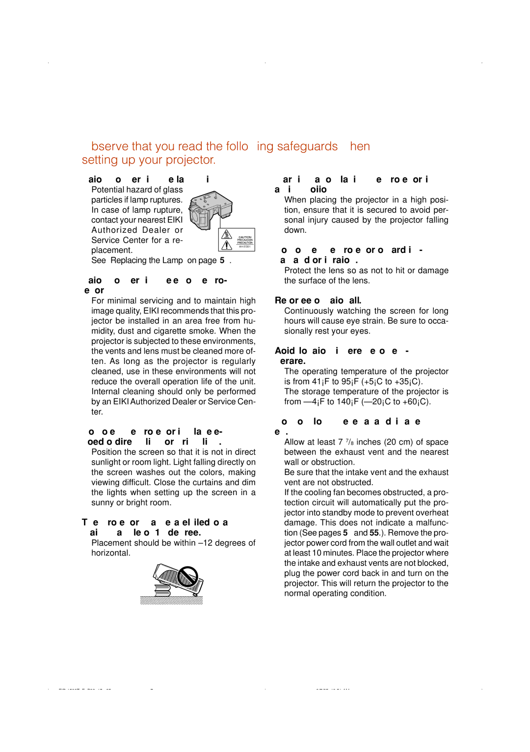 Eiki EIP-1500T owner manual Rest your eyes occasionally, Avoid locations with extremes of tem- perature 