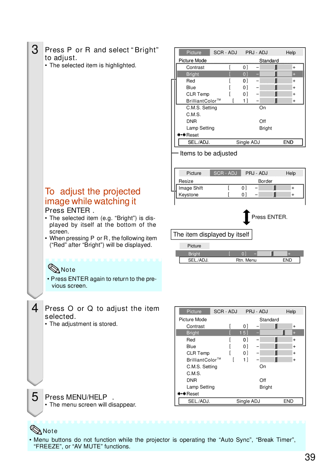 Eiki EIP-250 To adjust the projected image while watching it, Press P or R and select Bright to adjust, Press Enter 