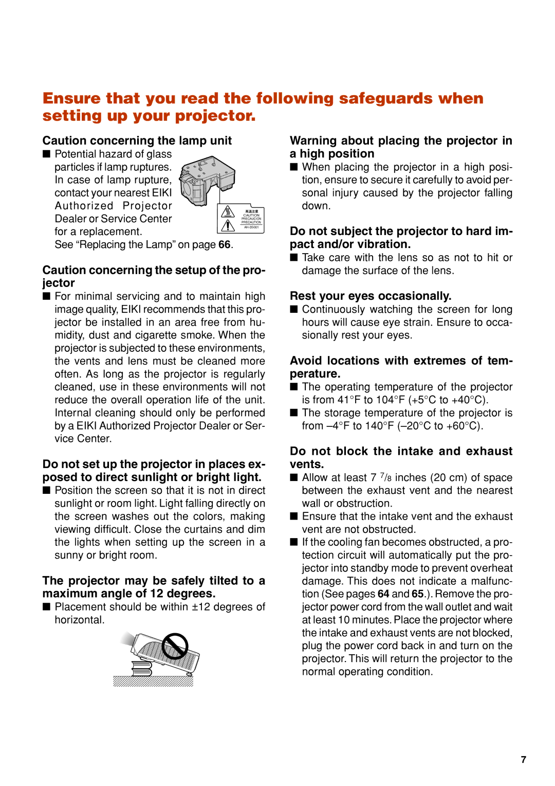 Eiki EIP-3500 owner manual Rest your eyes occasionally, Avoid locations with extremes of tem- perature 