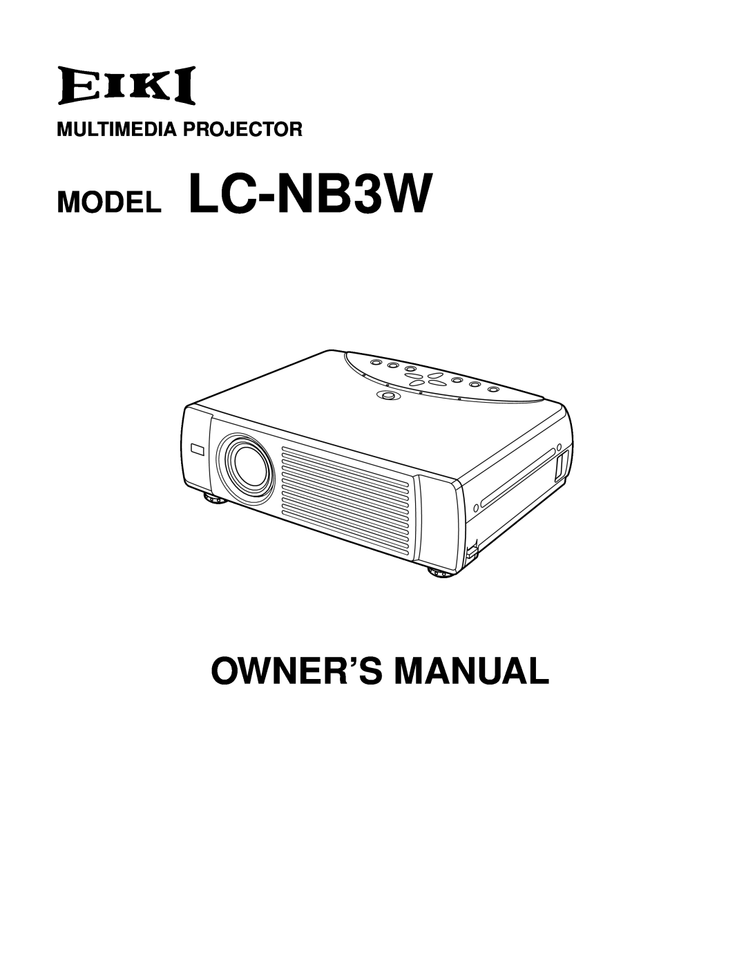 Eiki owner manual Multimedia Projector, MODEL LC-NB3W 