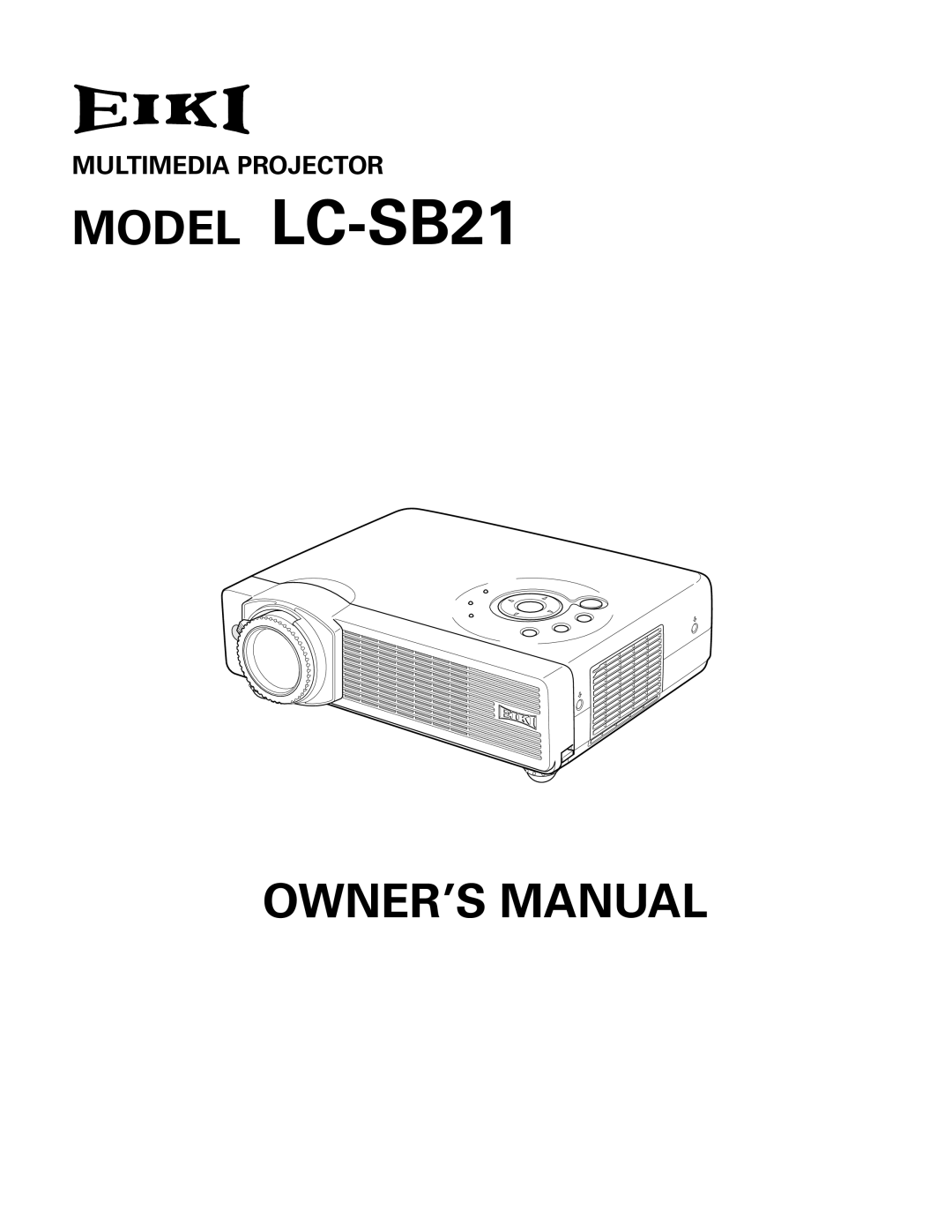 Eiki owner manual Multimedia Projector, MODEL LC-SB21 