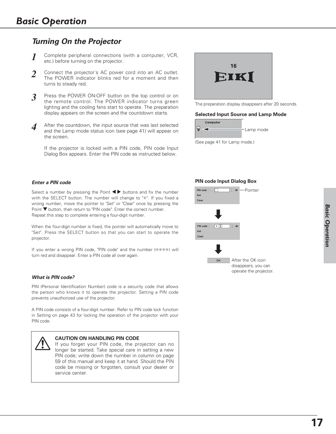 Eiki LC-SD15 owner manual Basic Operation, Turning On the Projector, Enter a PIN code, What is PIN code? 