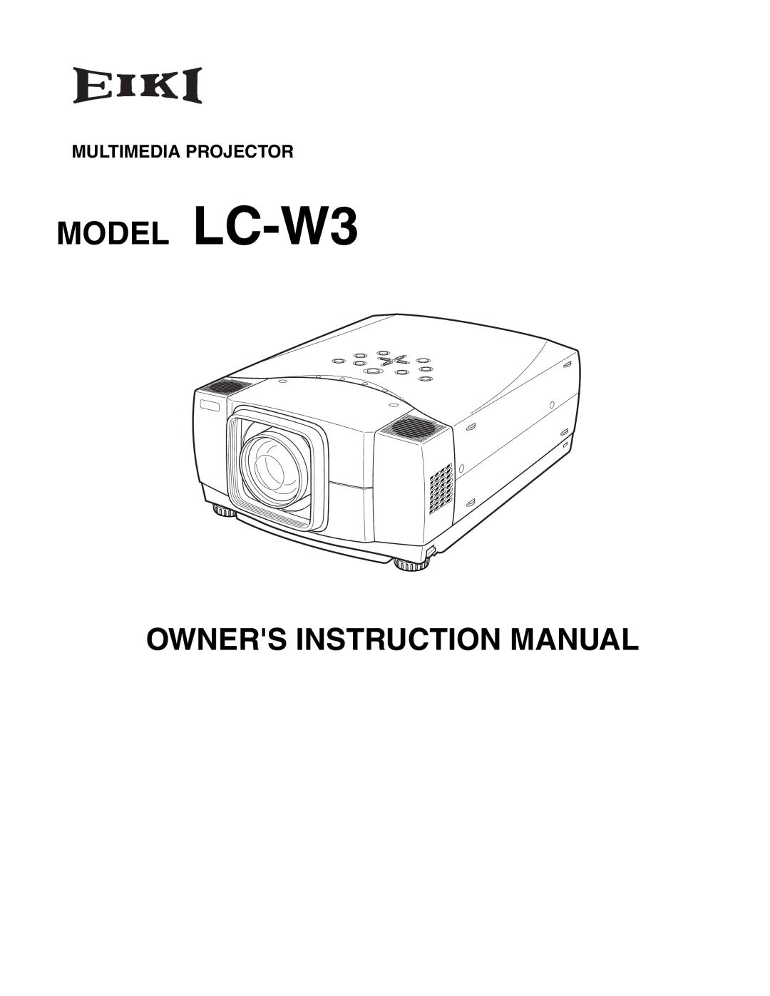 Eiki instruction manual Model LC-W3, Multimedia Projector 