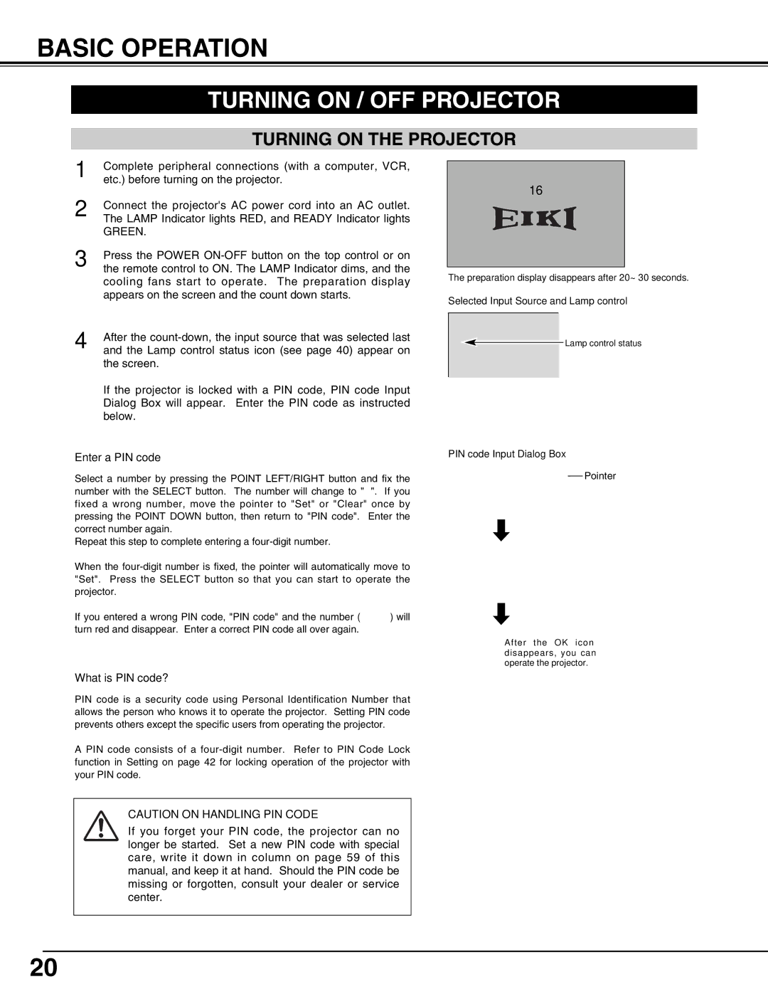 Eiki LC-W3 Basic Operation, Turning on / OFF Projector, Turning on the Projector, Enter a PIN code, What is PIN code? 