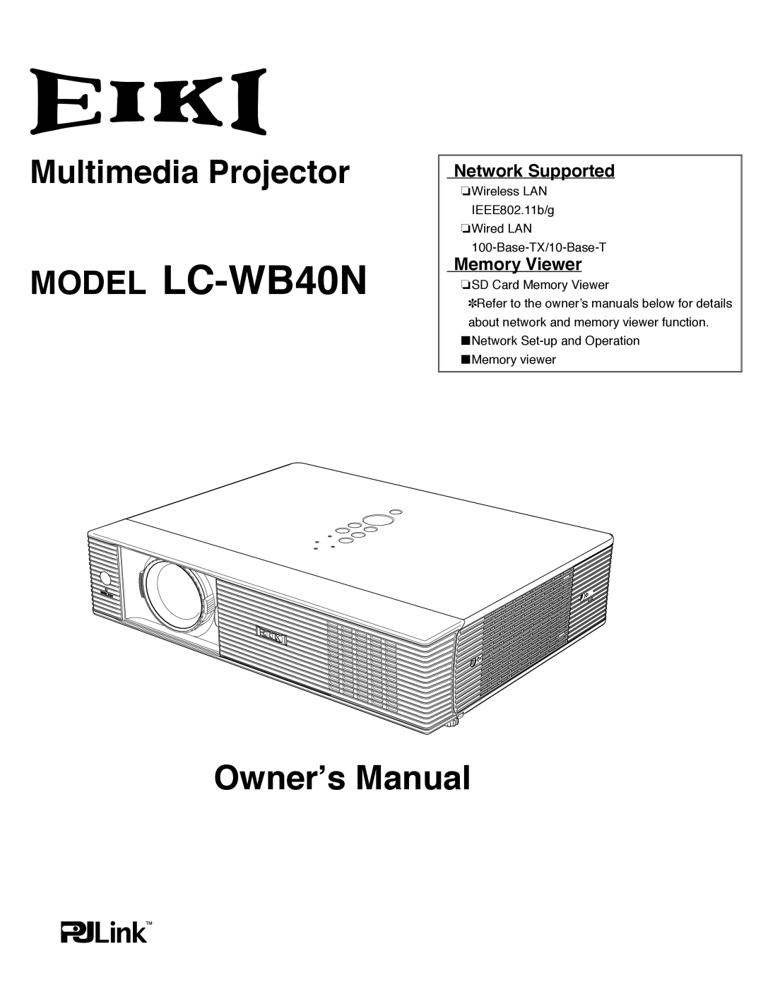 Eiki owner manual Network Supported, Memory Viewer, MODEL LC-WB40N, Owner’s Manual, Multimedia Projector 