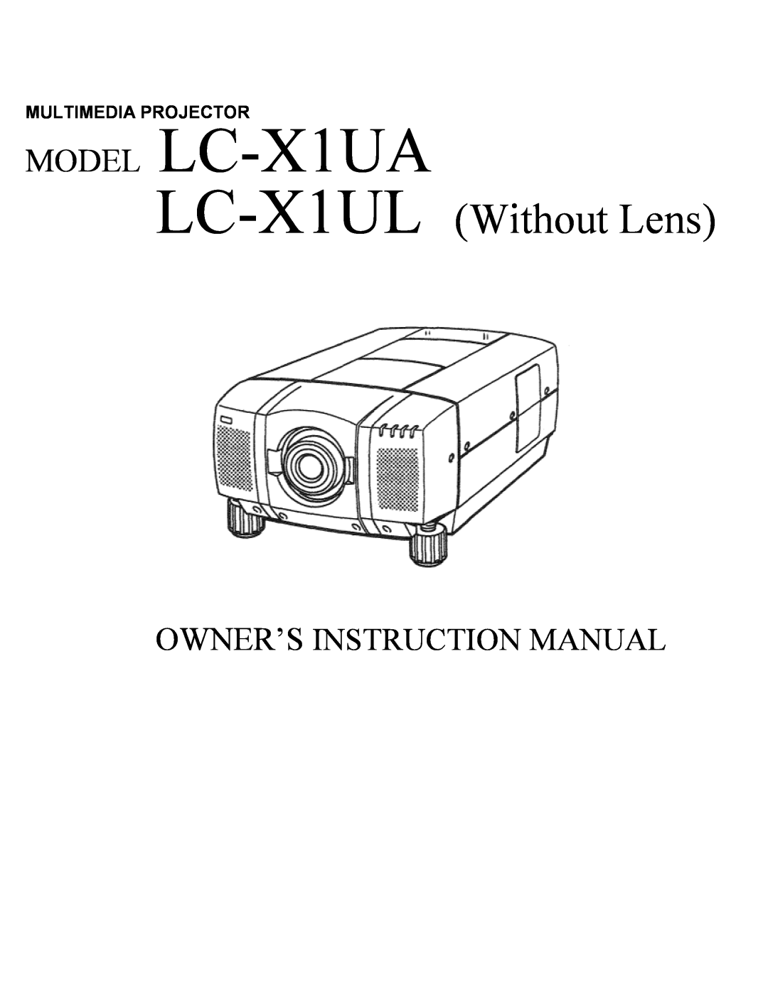 Eiki instruction manual Multimedia Projector, MODEL LC-X1UA, LC-X1UL Without Lens, Owner’S Instruction Manual 