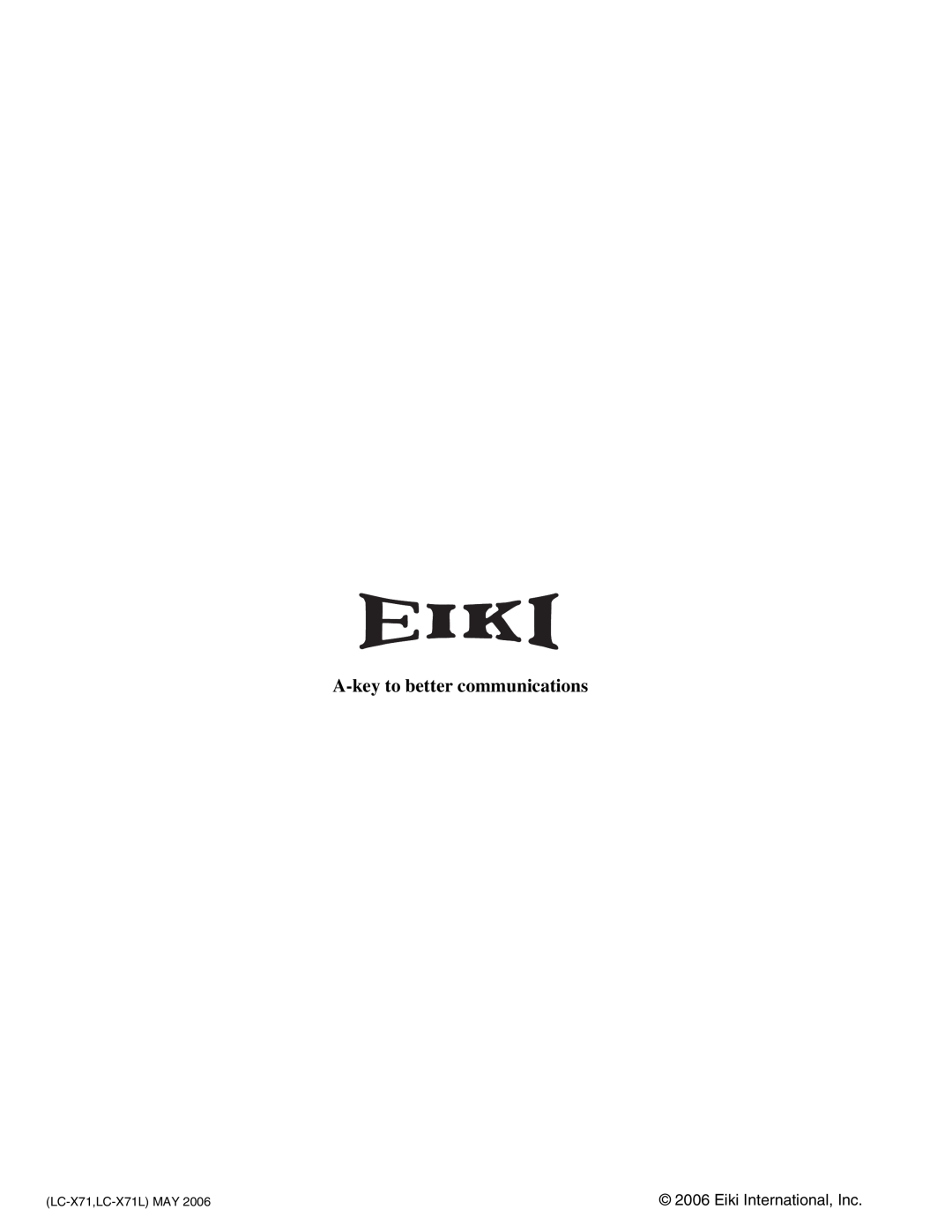 Eiki LC-X71 LC-X71L service manual A-key to better communications, Eiki International, Inc 
