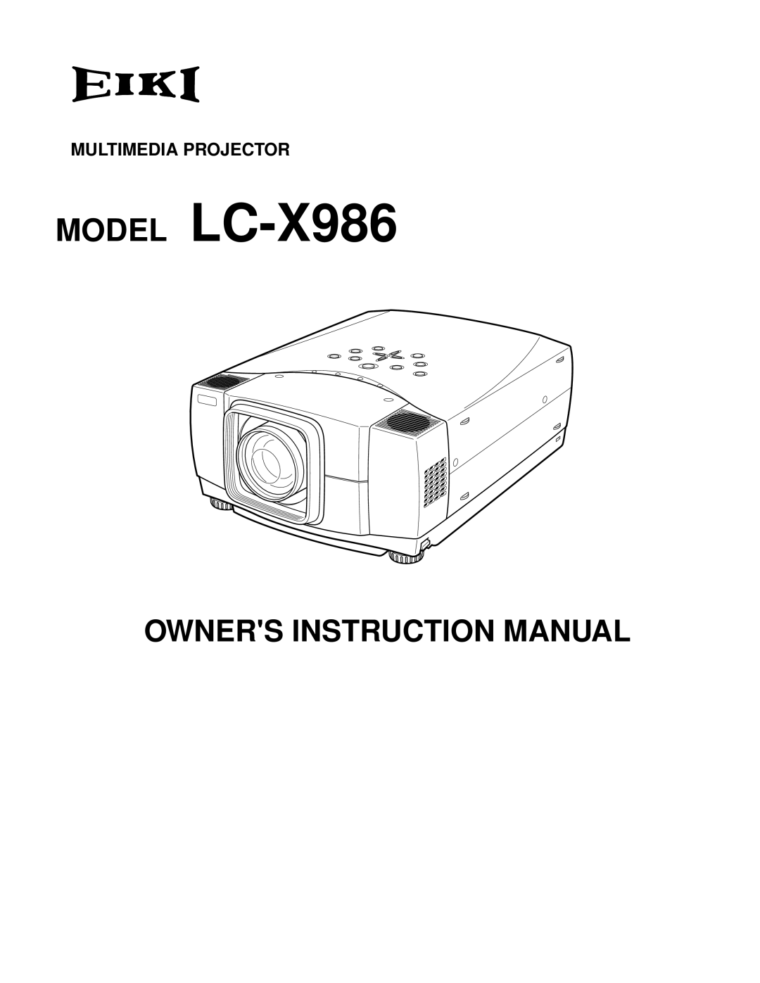 Eiki instruction manual Model LC-X986, Multimedia Projector 