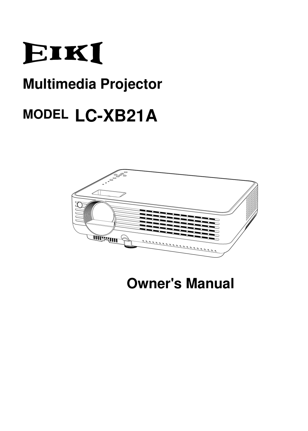 Eiki owner manual MODEL LC-XB21A, Multimedia Projector 