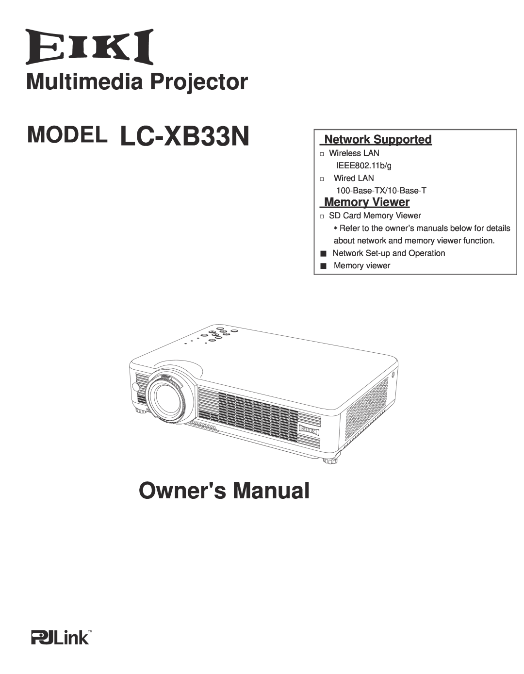 Eiki owner manual Network Supported, Memory Viewer, MODEL LC-XB33N, Multimedia Projector, Owners Manual 