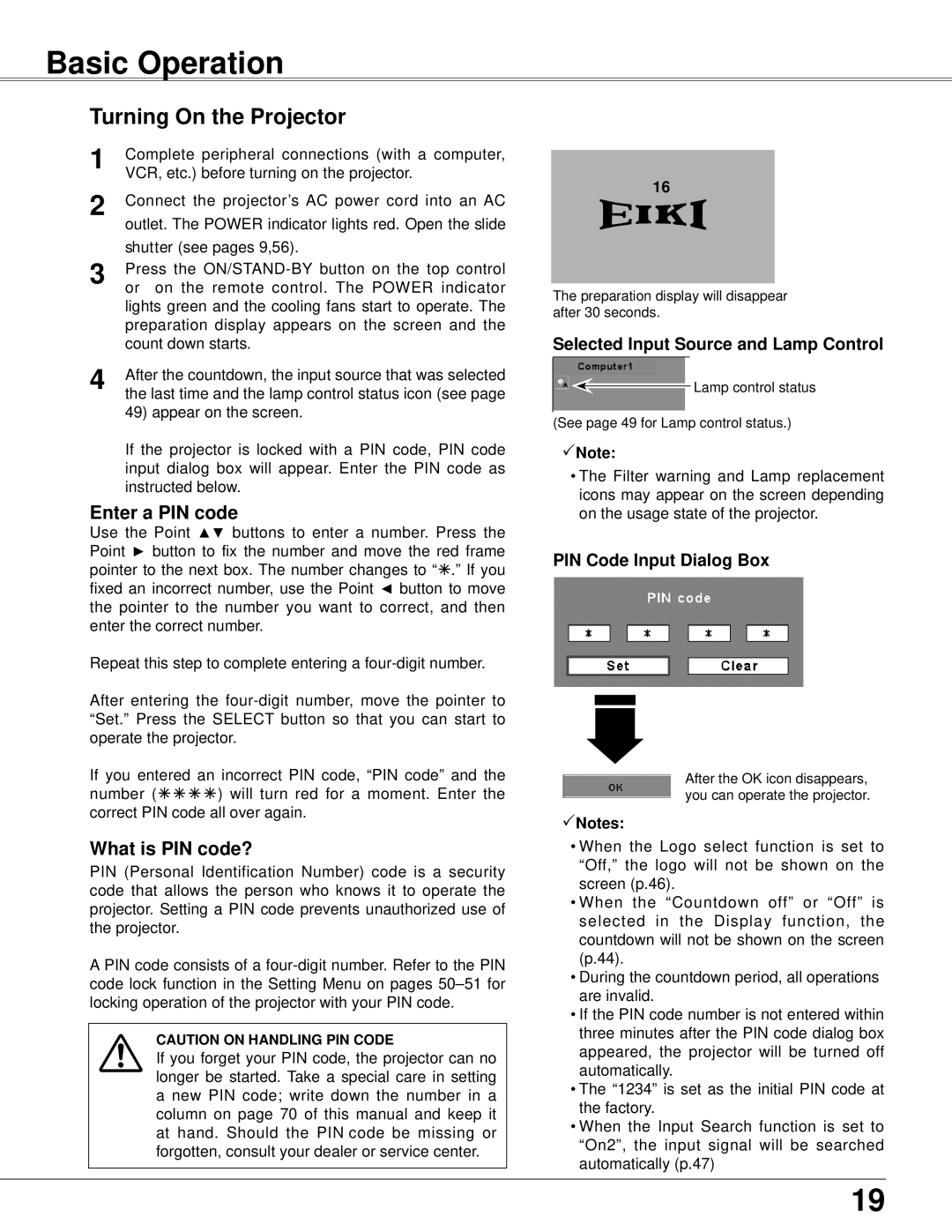 Eiki LC-XB42 owner manual Basic Operation, Turning On the Projector, Enter a PIN code, What is PIN code? 