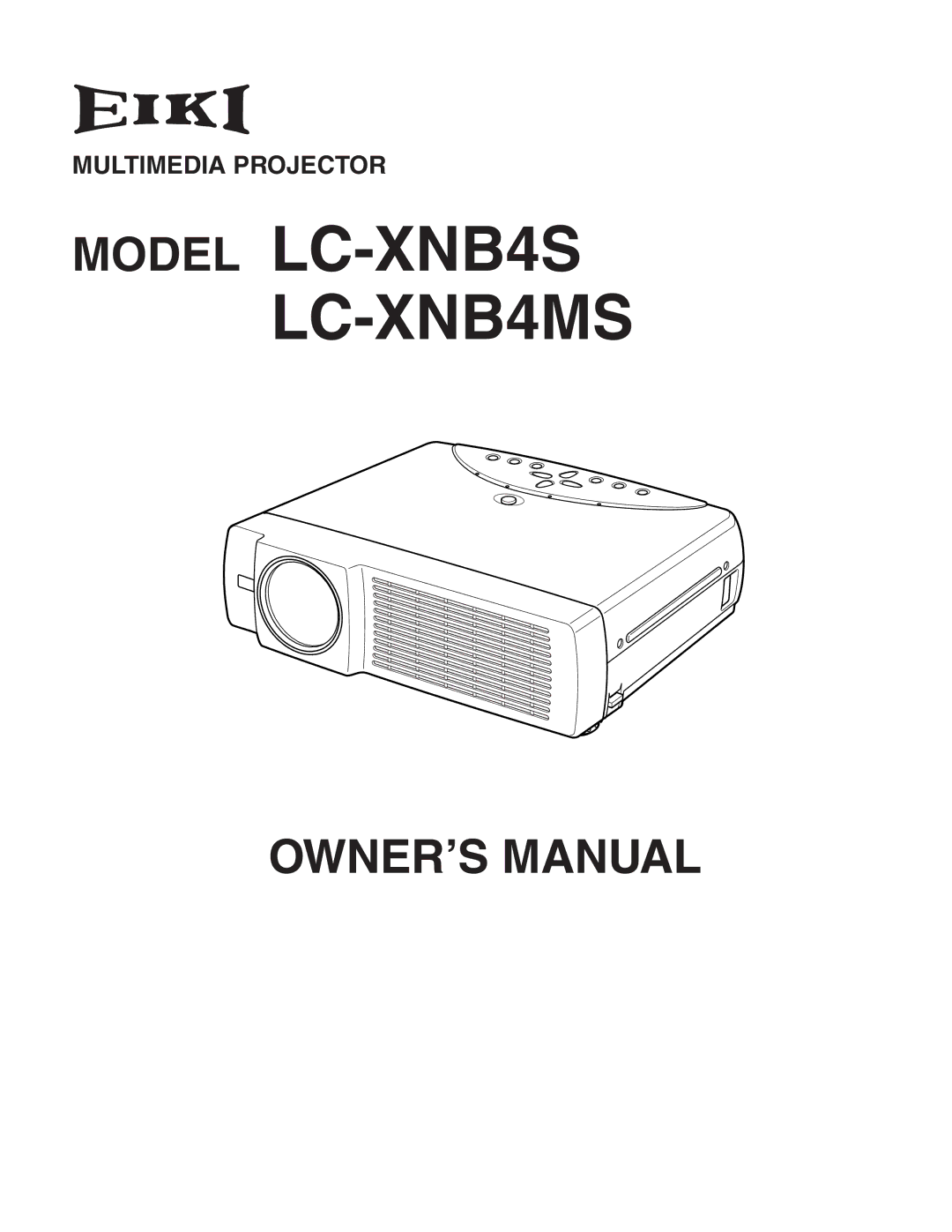 Eiki owner manual Model LC-XNB4S LC-XNB4MS 