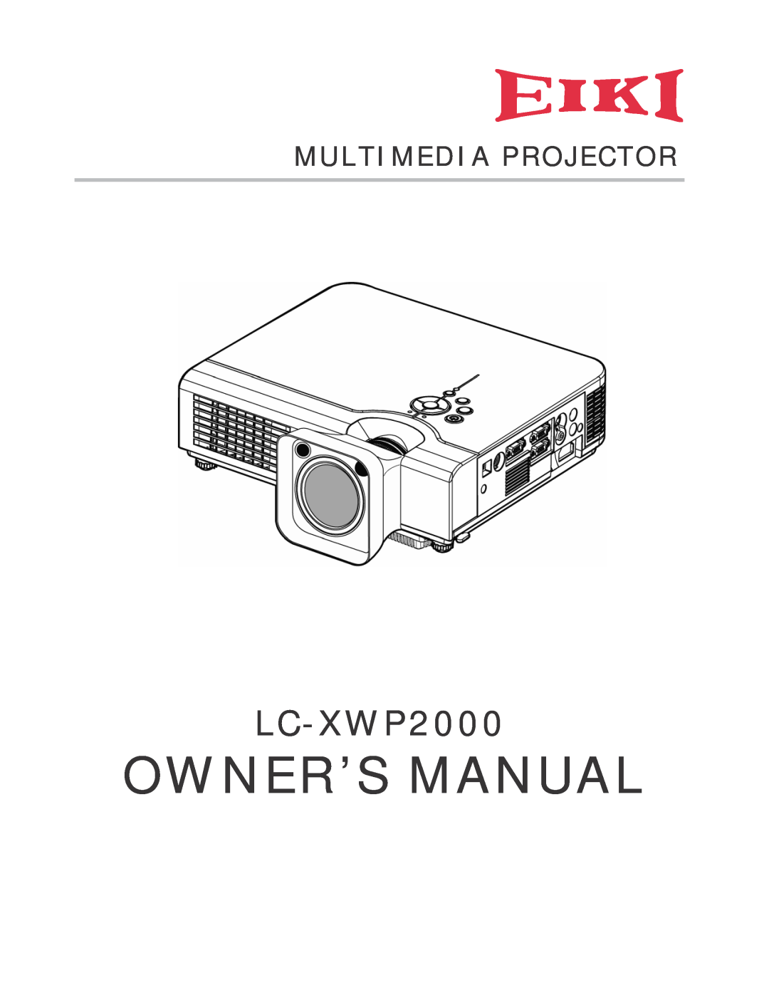 Eiki LC-XWP2000 manual Owner’S Manual, Multimedia Projector 