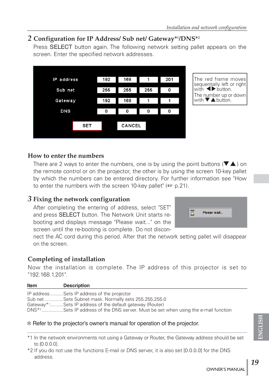 Eiki PJNET-300 owner manual Configuration for IP Address/ Sub net/ Gateway*1/DNS*2, How to enter the numbers 