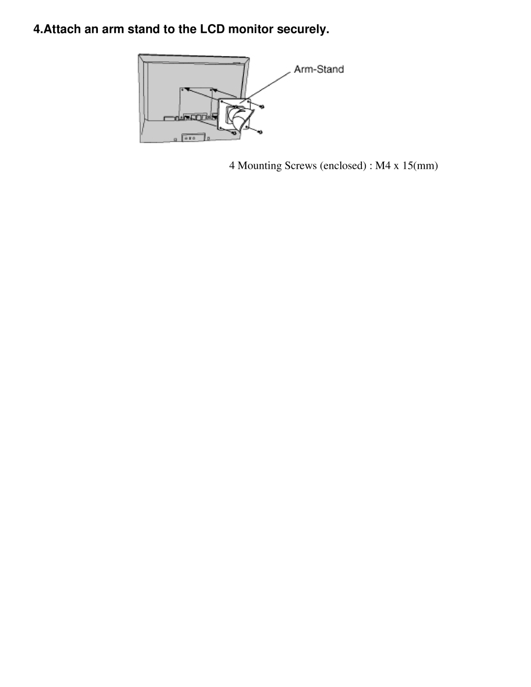 Eizo CG211 manual Attach an arm stand to the LCD monitor securely 