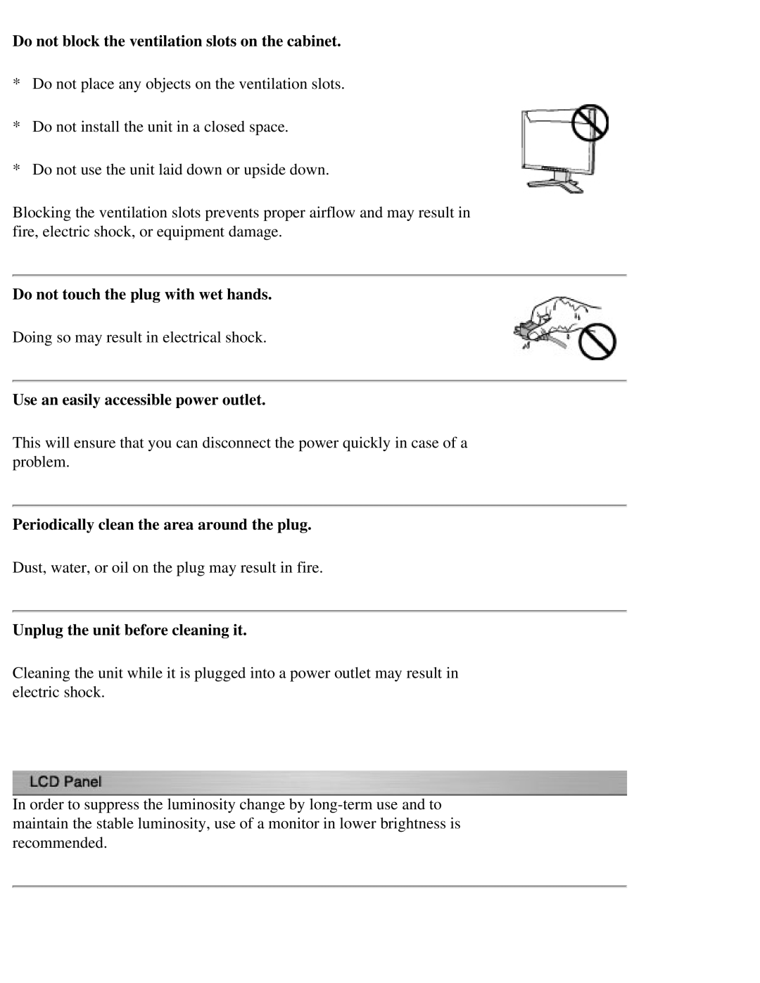 Eizo CG211 manual Do not block the ventilation slots on the cabinet, Do not touch the plug with wet hands 