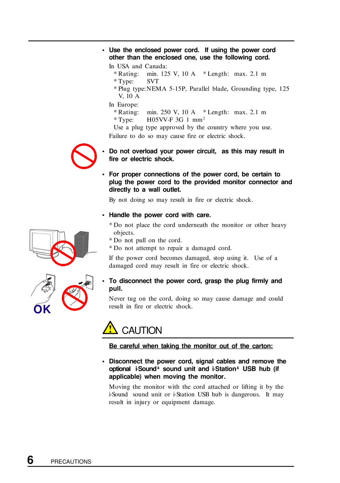 Eizo FX D7, F67, TX D7, T68 Handle the power cord with care, To disconnect the power cord, grasp the plug firmly Pull 