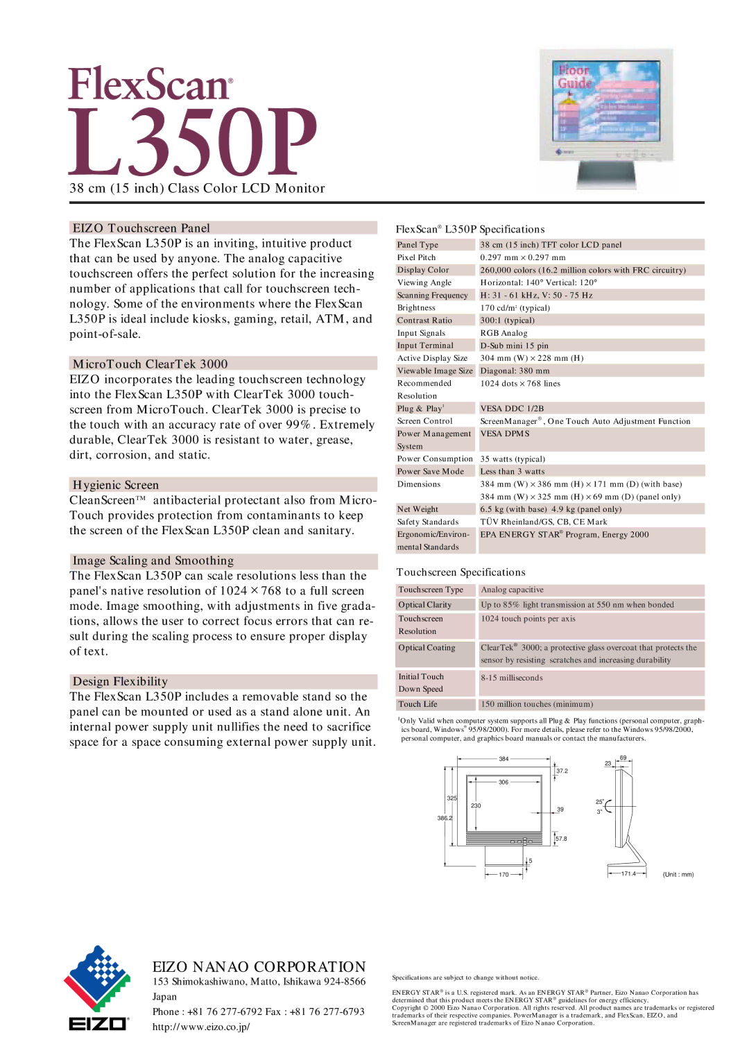 Eizo L350P Eizo Touchscreen Panel, MicroTouch ClearTek, Hygienic Screen, Image Scaling and Smoothing, Design Flexibility 