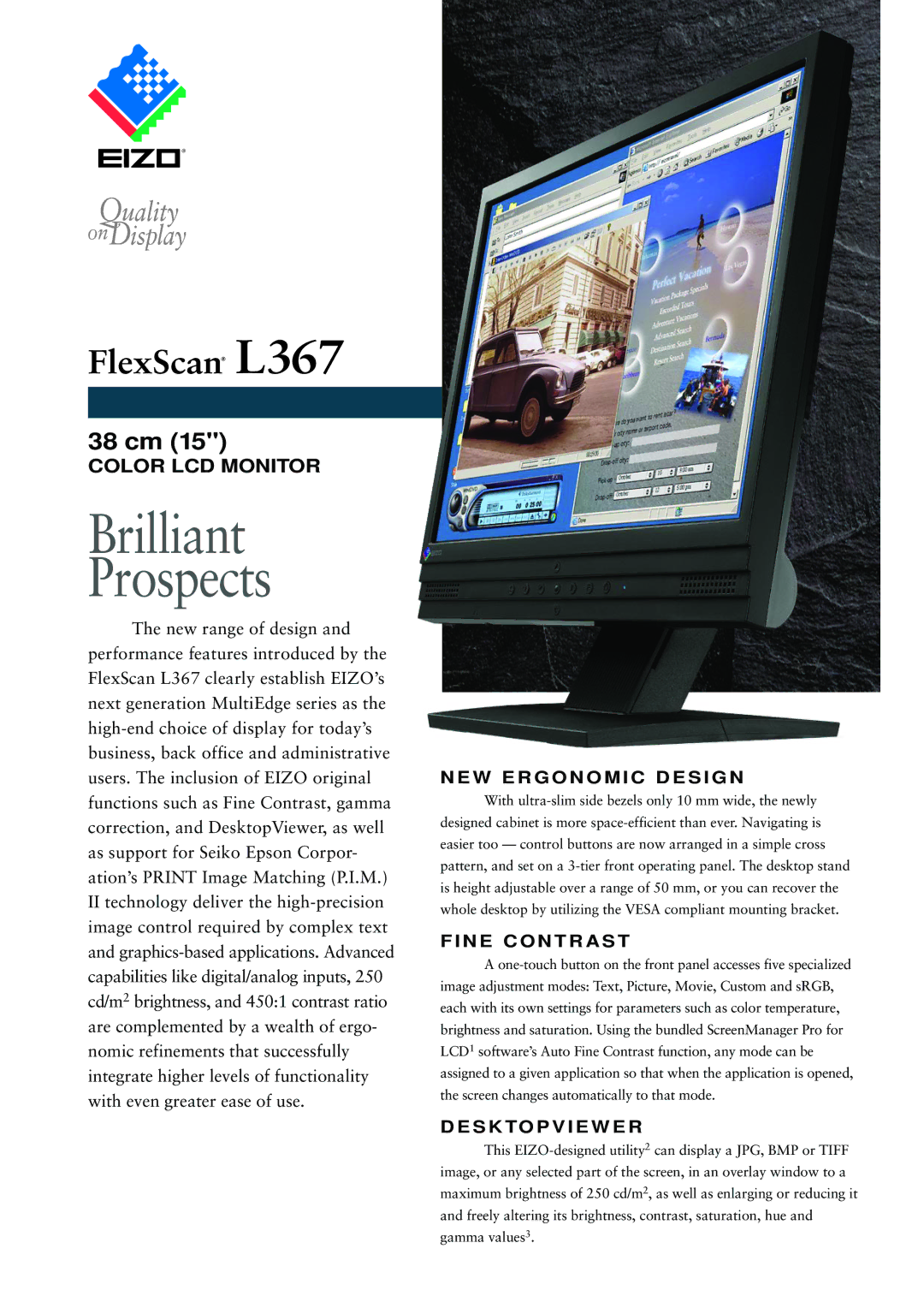 Eizo L367 manual W E R G O N O M I C D E S I G N, N E C O N T R a S T, S K to P V I E W E R 