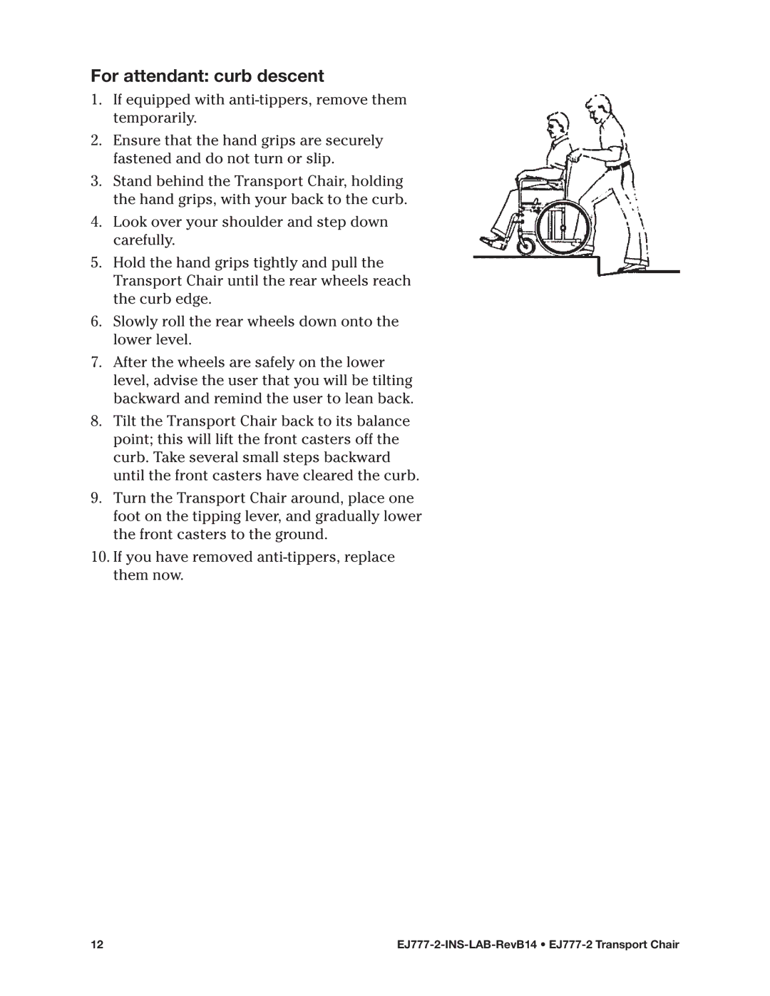 E&J EJ777-2 manual For attendant curb descent 