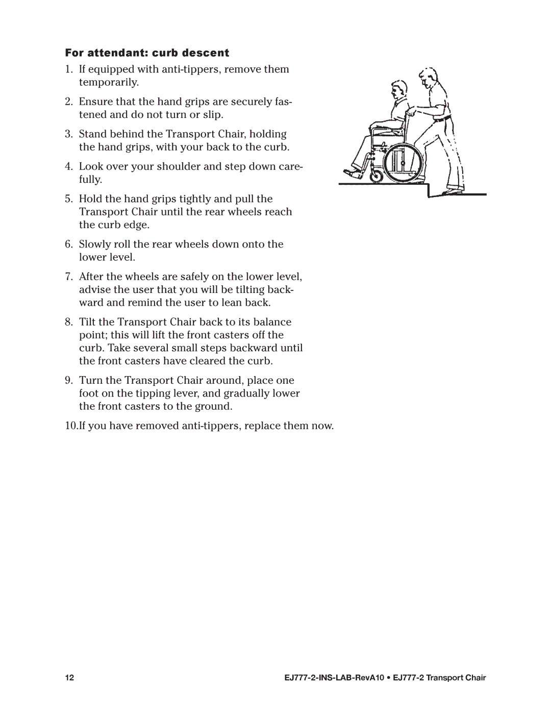 E&J EJ777-2 manual For attendant curb descent 