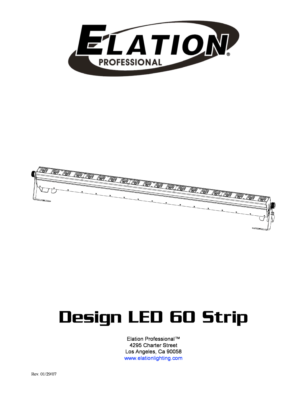 Elation Professional manual Design LED 60 Strip, Elation Professional 4295 Charter Street, Rev. 01/29/07 