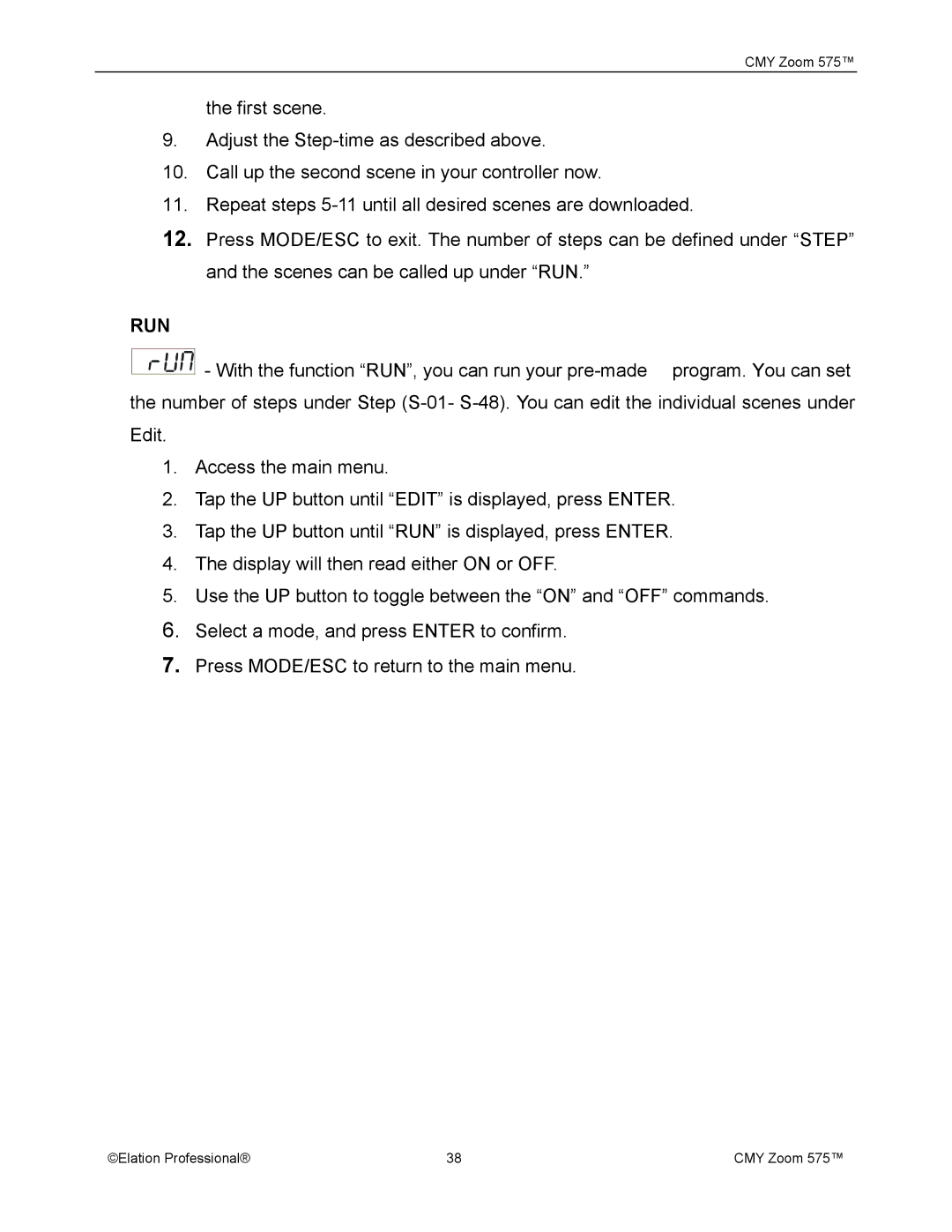 Elation Professional CMY Zoom 575 user manual Run 