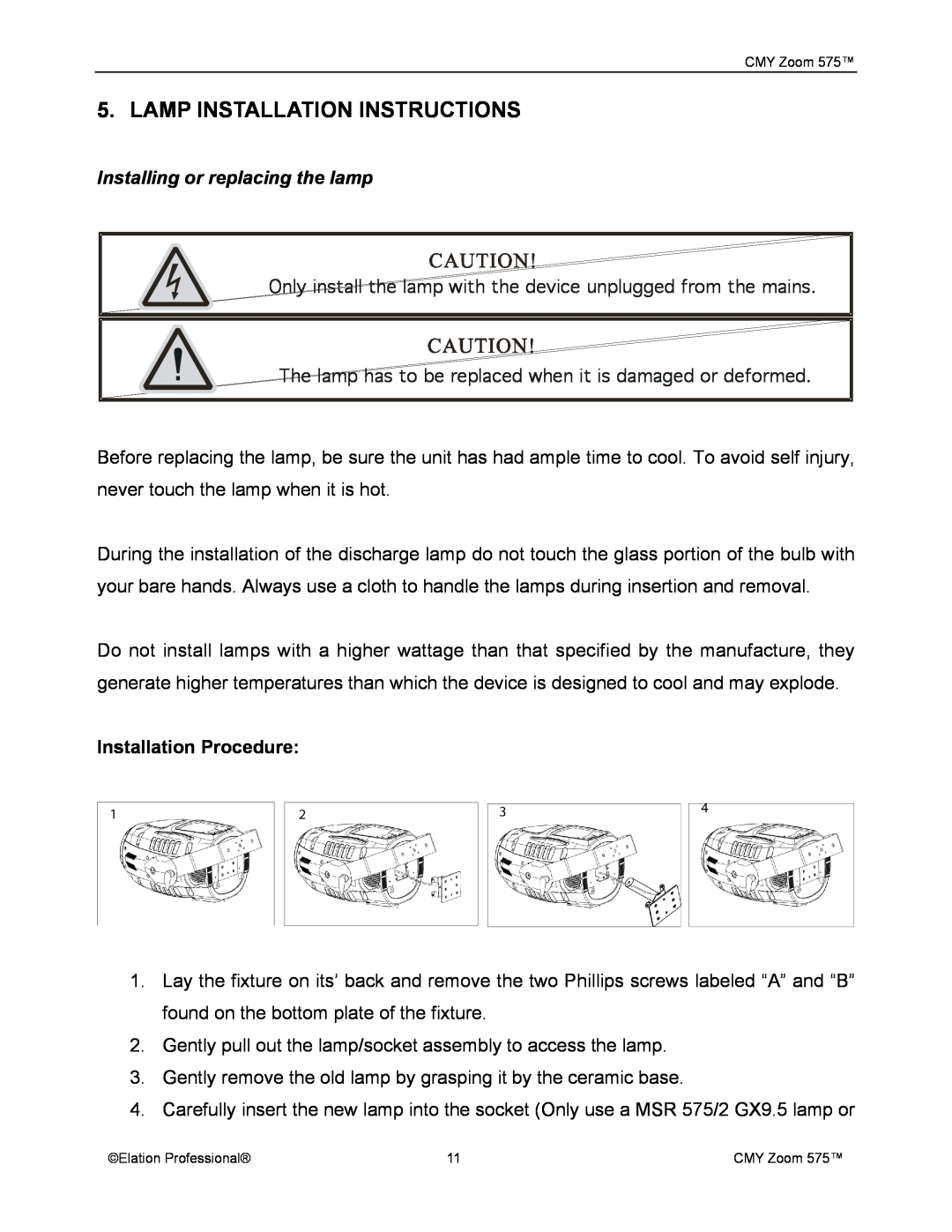Elation Professional CMY Zoom 575 Lamp Installation Instructions, Installing or replacing the lamp, Installation Procedure 