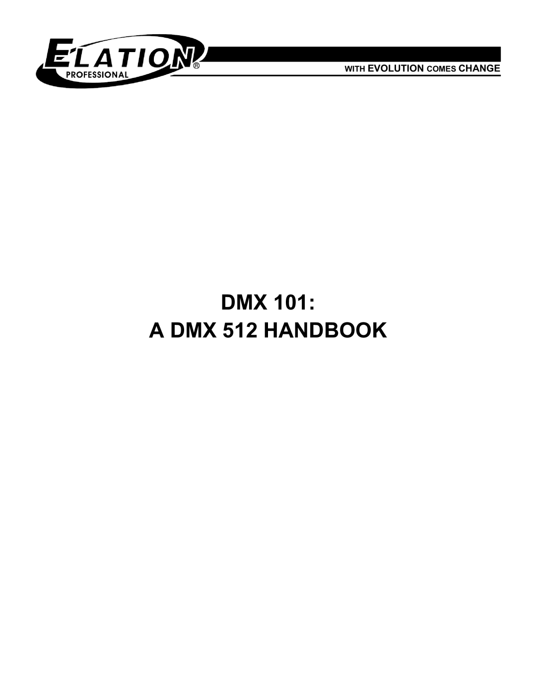 Elation Professional DMX 101 manual DMX 512 Handbook 