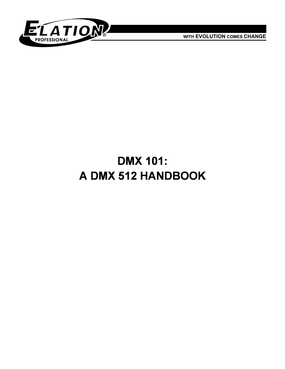 Elation Professional DMX 101 manual DMX A DMX 512 HANDBOOK, 7+92/87,21&206&+$1 