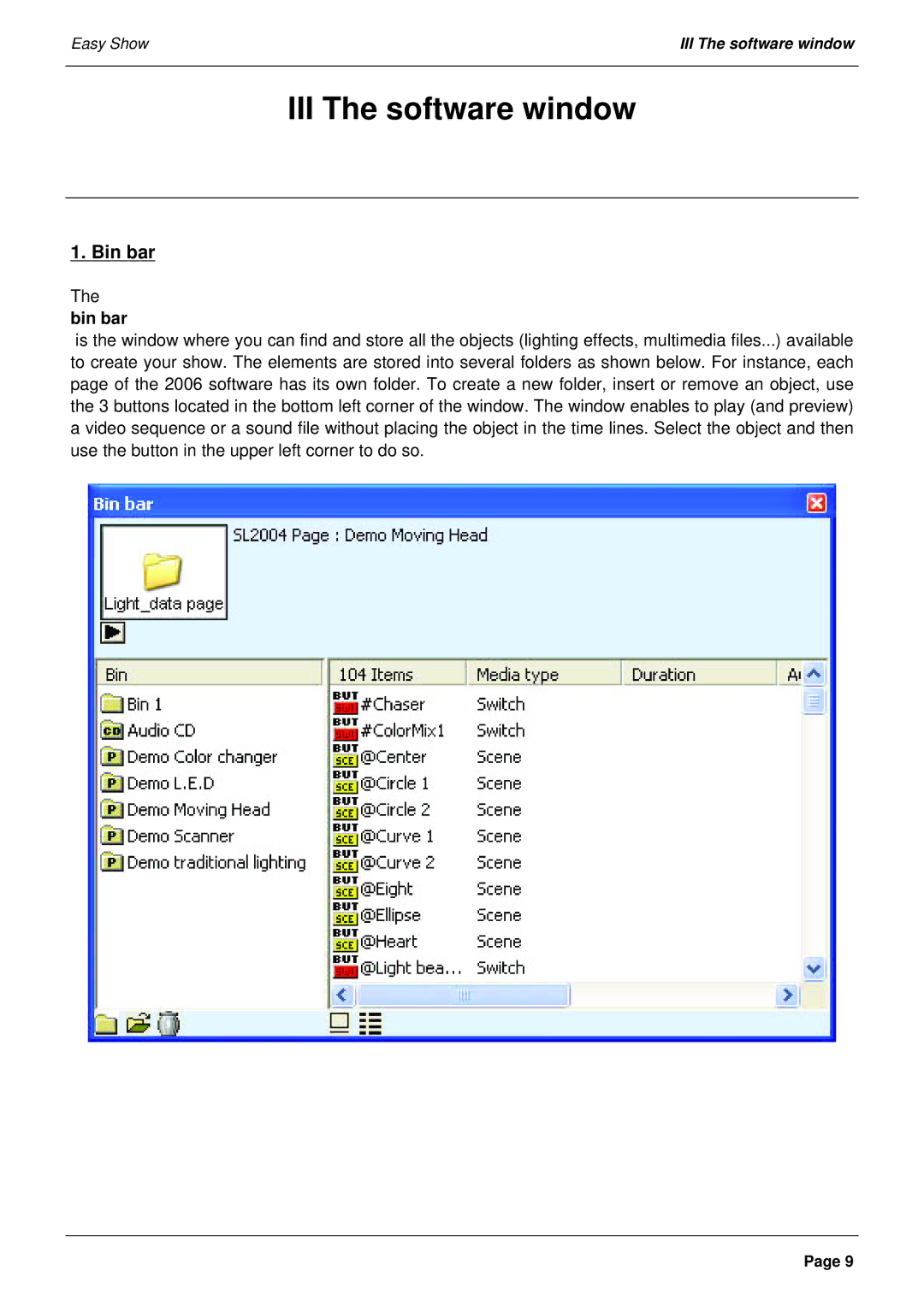 Elation Professional Laptop PC manual III The software window, Bin bar 