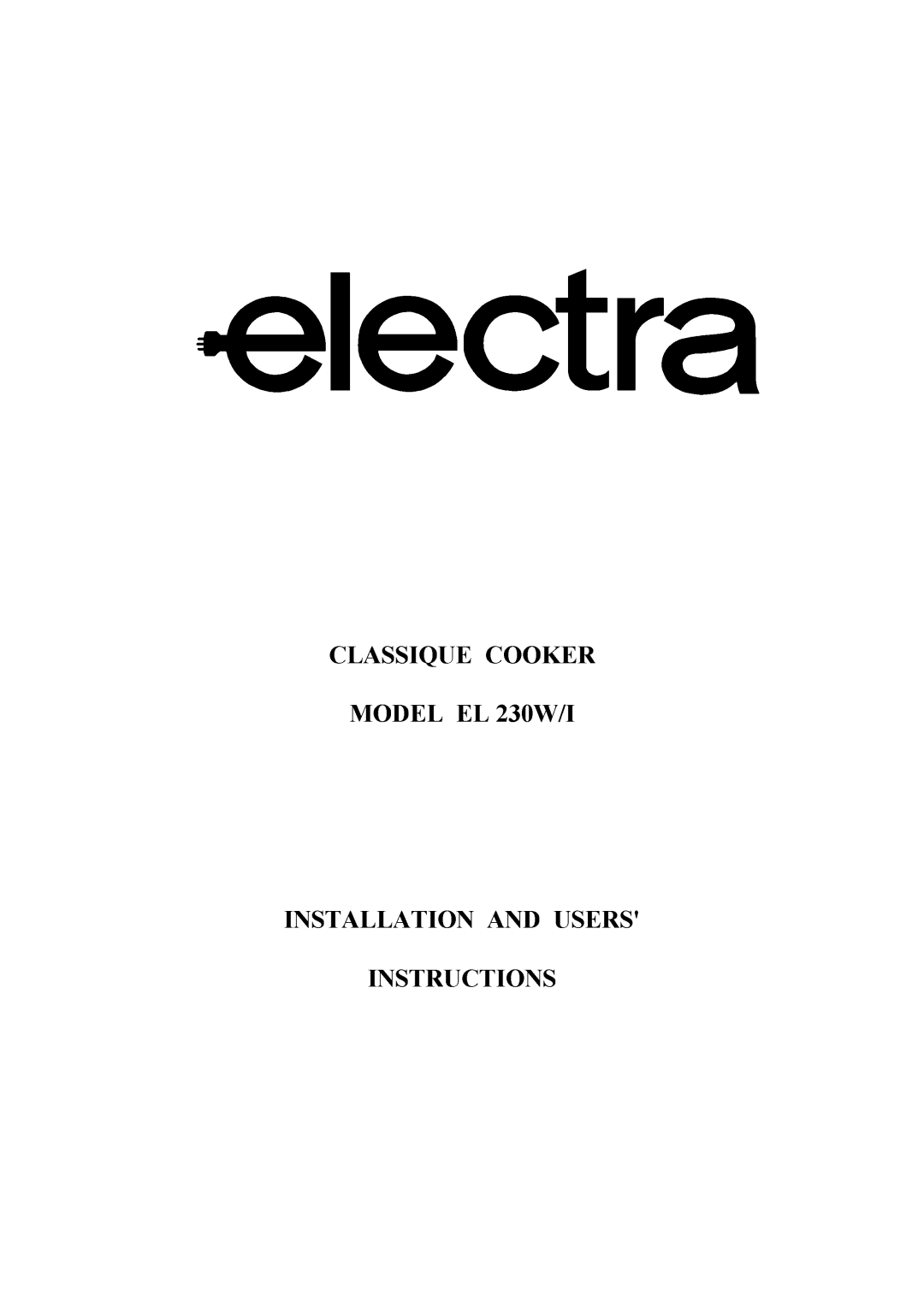 Electra Accessories manual INSTALLACLASSIQUEMODELLINSTRUCTIONSCOOKERAND230W/IUSERS 