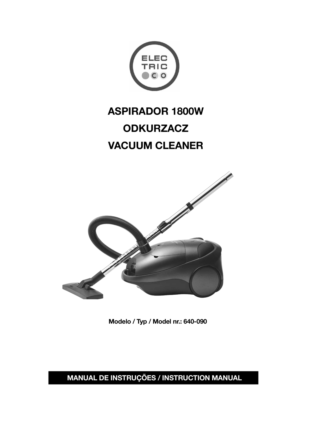 Electric-Spin 640090 manual Modelo / Typ / Model nr, ASPIRADOR 1800W ODKURZACZ VACUUM CLEANER 