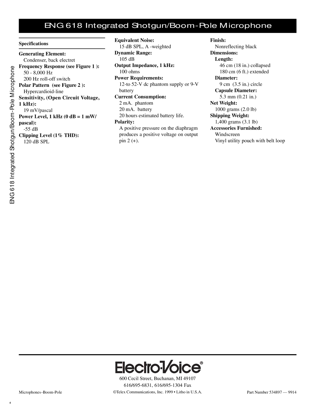 Electro-Voice ENG 618 Specifications Generating Element, Frequency Response see Figure, Polar Pattern see Figure, Length 