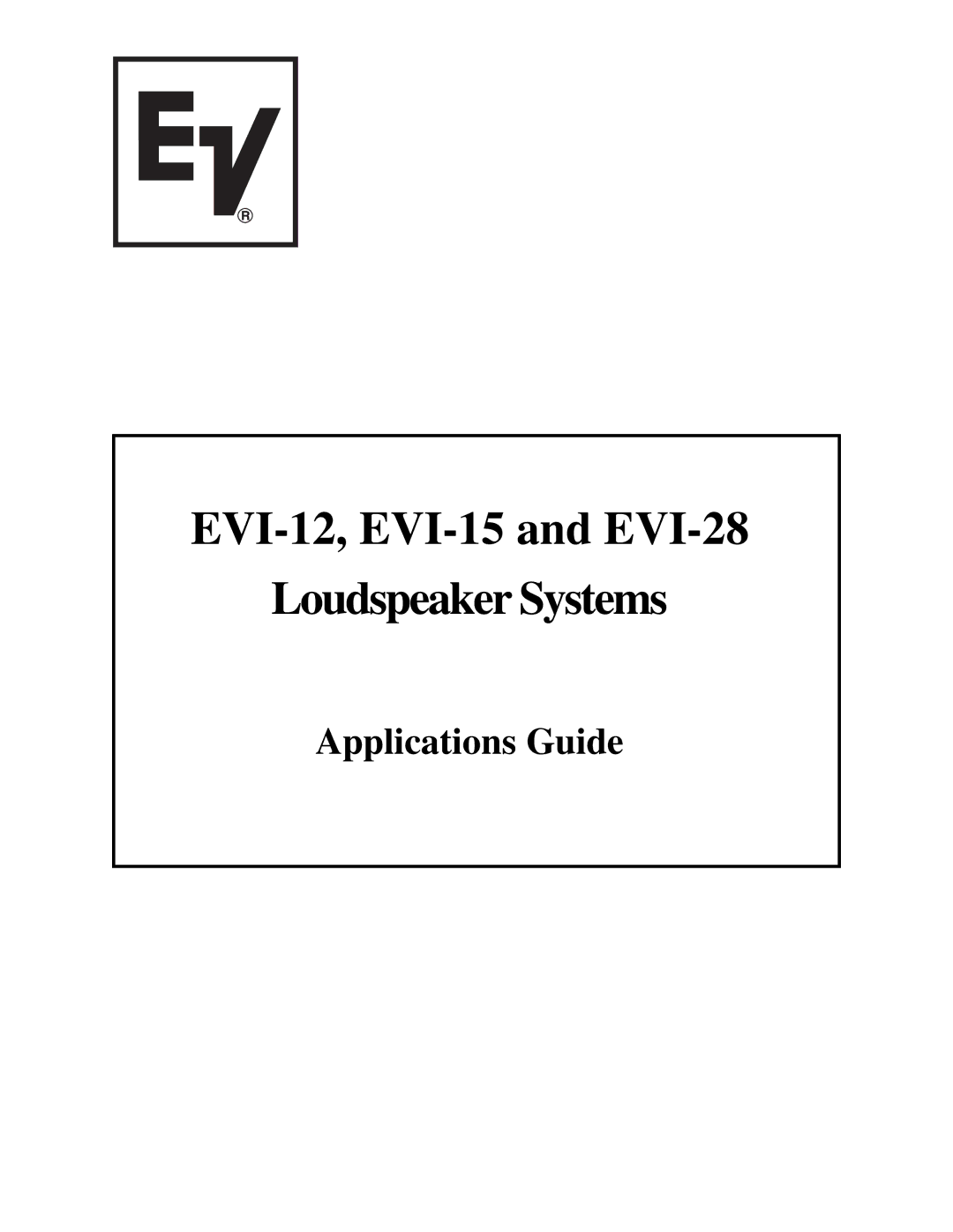 Electro-Voice EVI-15, EVI-28 manual EVI-12, EVI-15 and EVI-28 Loudspeaker Systems 