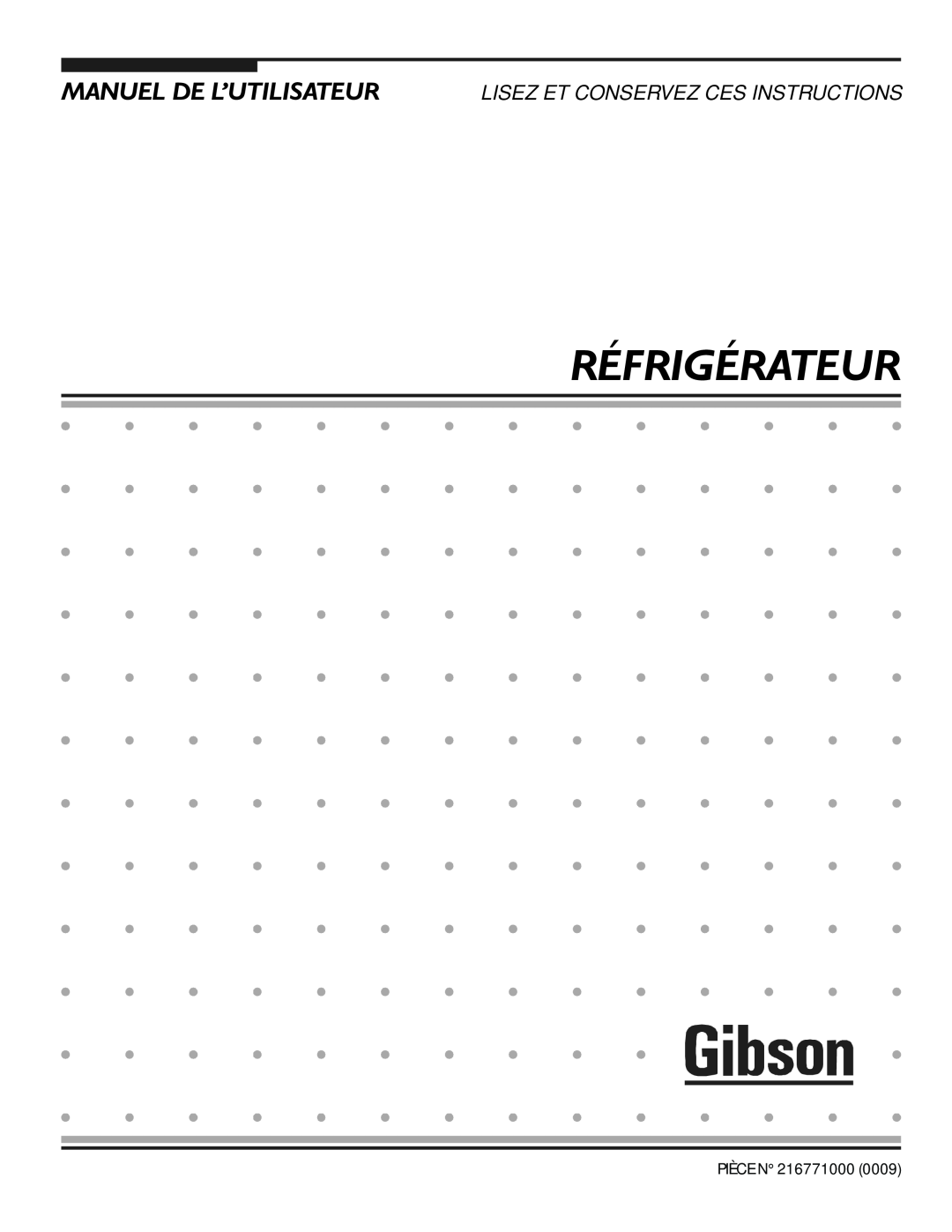Electrolux - Gibson 216771000 manual 5e5,*e5$785, 0$18//·87,/,6$785, Lisez Et Conservez Ces Instructions 