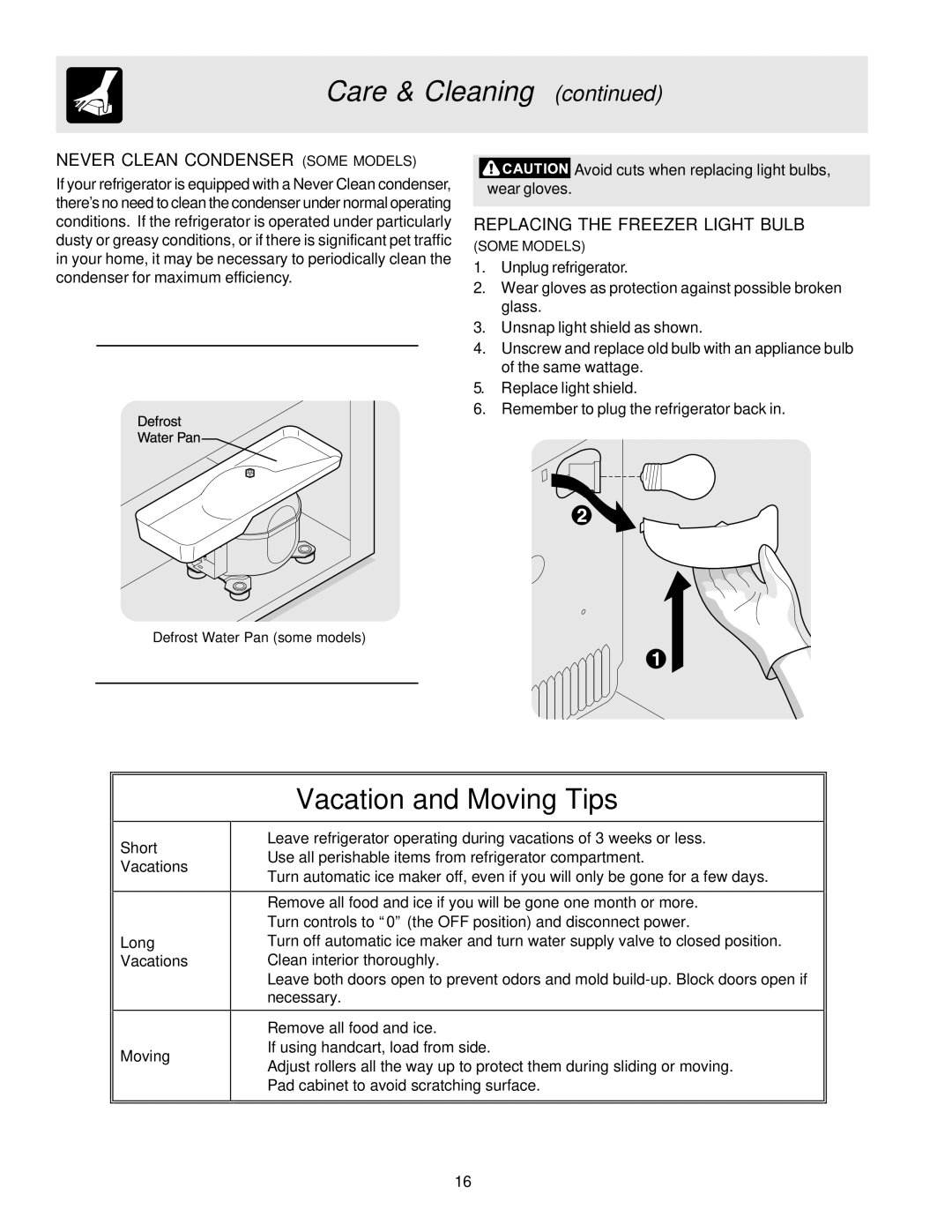 Electrolux - Gibson 240435505 manual Never Clean Condenser Some Models, Replacing the Freezer Light Bulb 