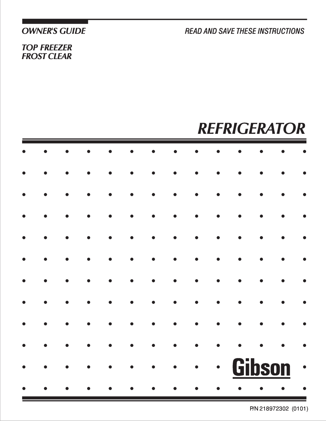 Electrolux - Gibson Top Freezer Frost Clear Refrigerator manual P/N 