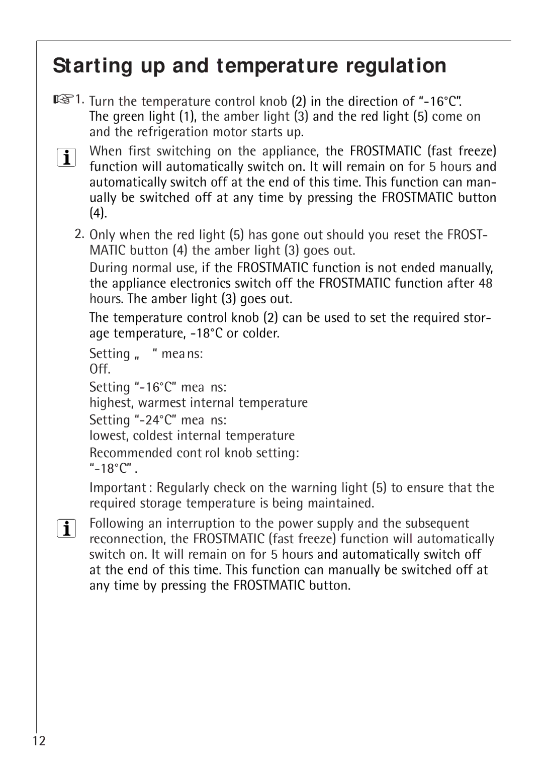 Electrolux 1050GS8 Starting up and temperature regulation, Setting „ means Off Setting -16C means, Setting -24C means 