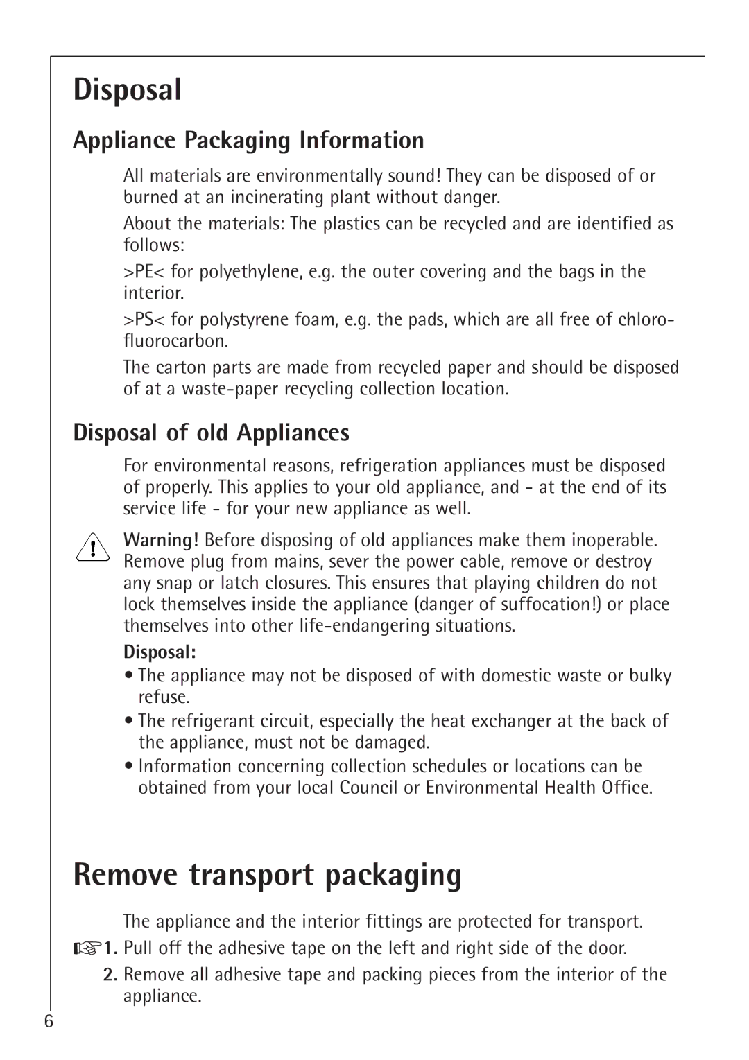 Electrolux 1050GS8 manual Remove transport packaging, Appliance Packaging Information, Disposal of old Appliances 