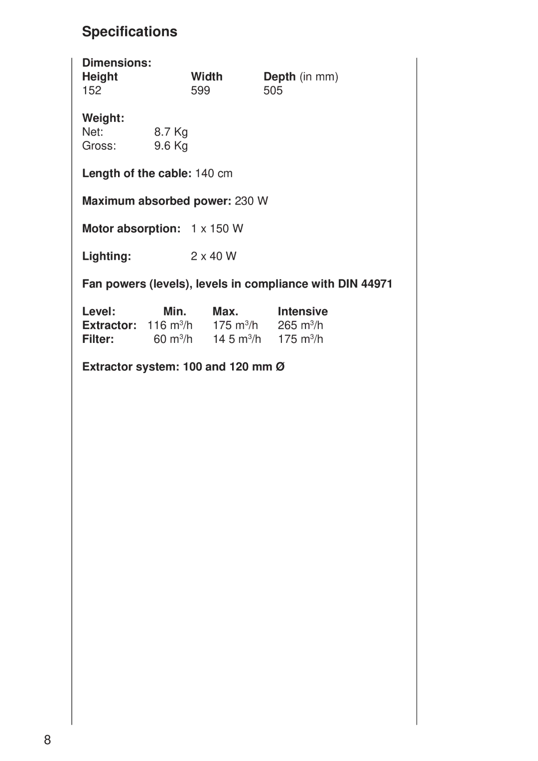 Electrolux 115 D manual Specifications, Dimensions Height Width, Weight, Filter, Extractor system 100 and 120 mm Ø 