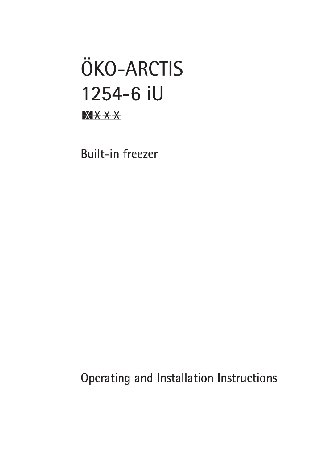 Electrolux installation instructions ÖKO-ARCTIS 1254-6 iU, Built-in freezer, Operating and Installation Instructions 