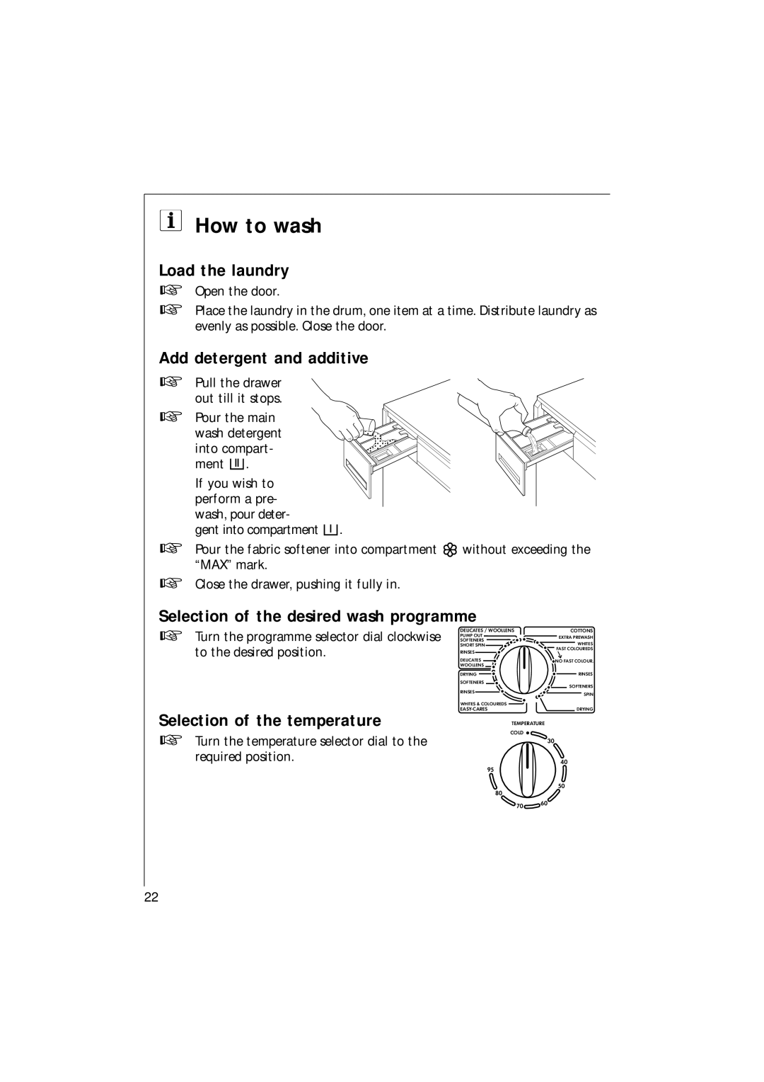 Electrolux 1261 manual How to wash, Load the laundry, Add detergent and additive, Selection of the desired wash programme 