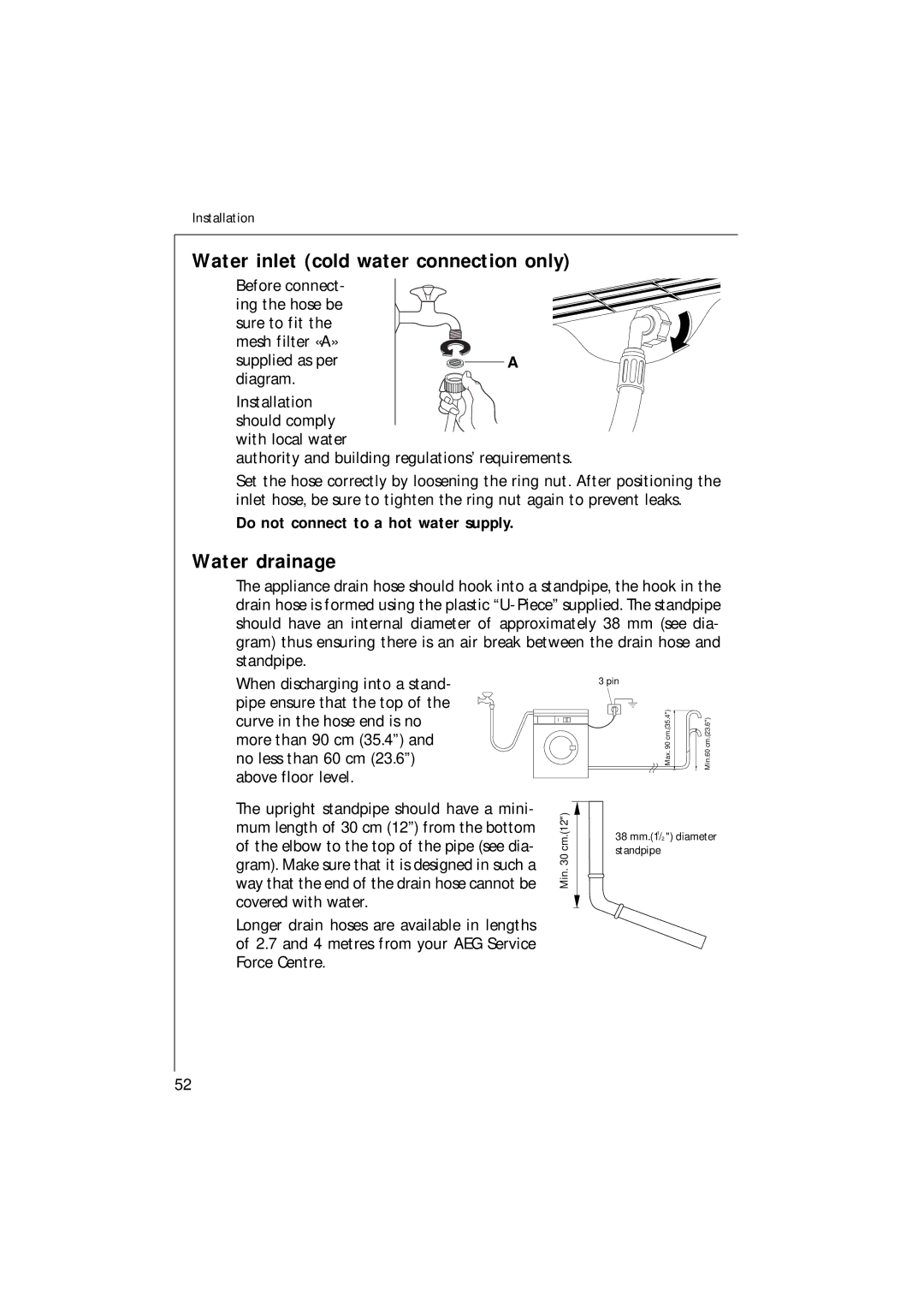 Electrolux 1271 VI manual Water inlet cold water connection only, Water drainage, Do not connect to a hot water supply 